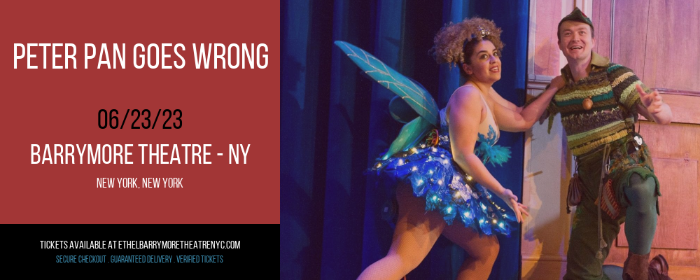 Peter Pan Goes Wrong at Ethel Barrymore Theatre tickets Peter Pan Goes Wrong at Ethel Barrymore Theatre