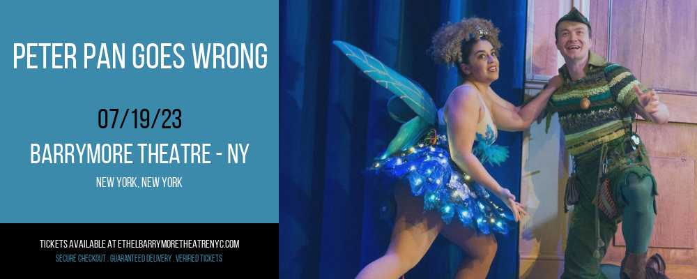 Peter Pan Goes Wrong at Ethel Barrymore Theatre tickets Peter Pan Goes Wrong at Ethel Barrymore Theatre